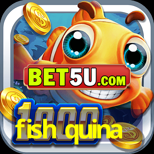 fish quina