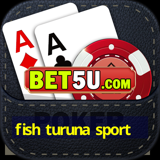 fish turuna sport