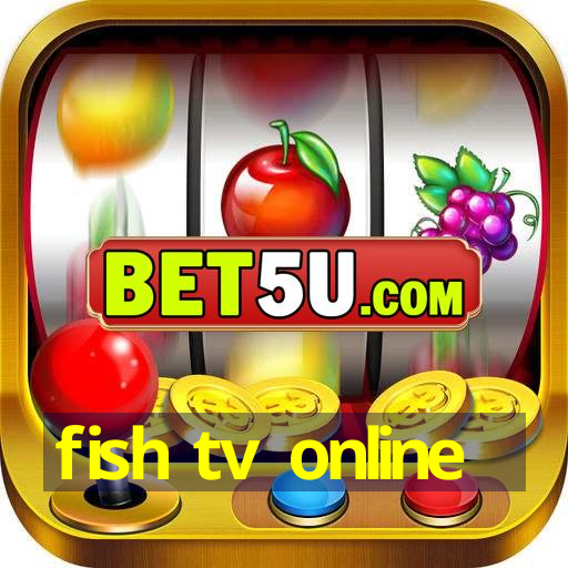 fish tv online