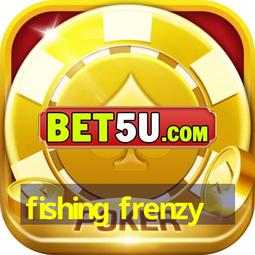 fishing frenzy