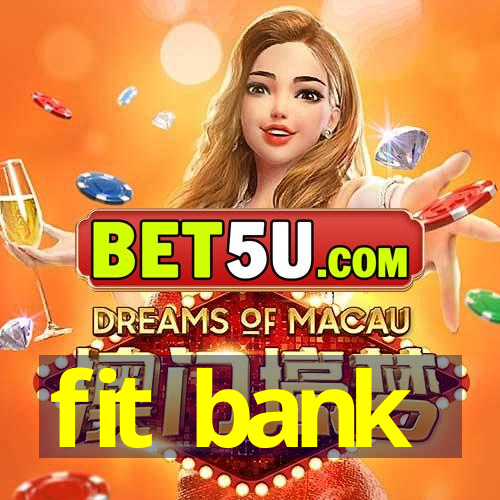 fit bank