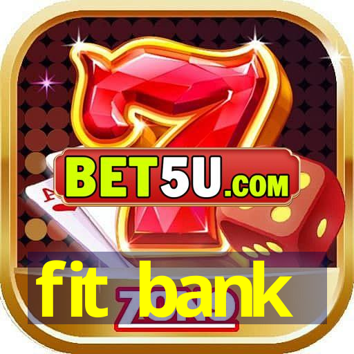 fit bank