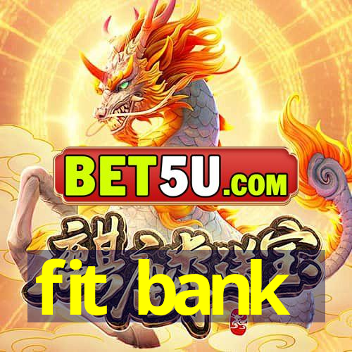 fit bank