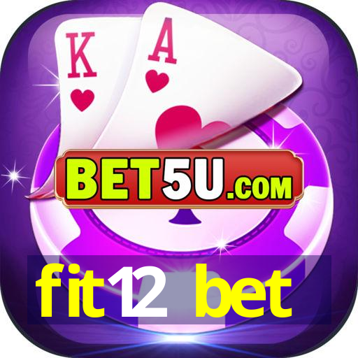 fit12 bet