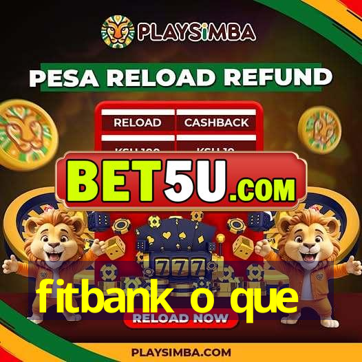 fitbank o que