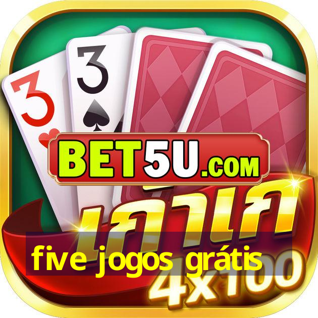 five jogos grátis