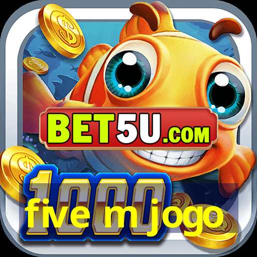 five m jogo