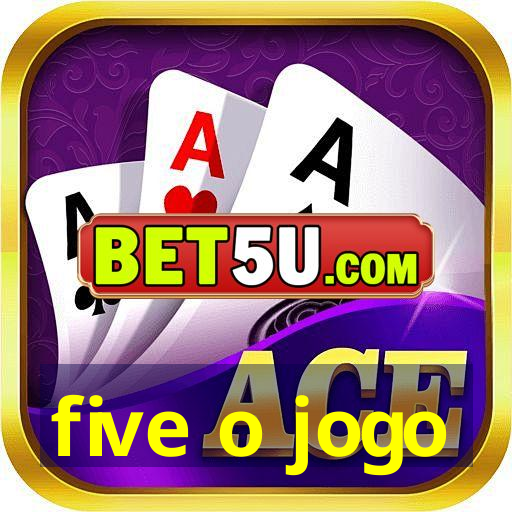 five o jogo