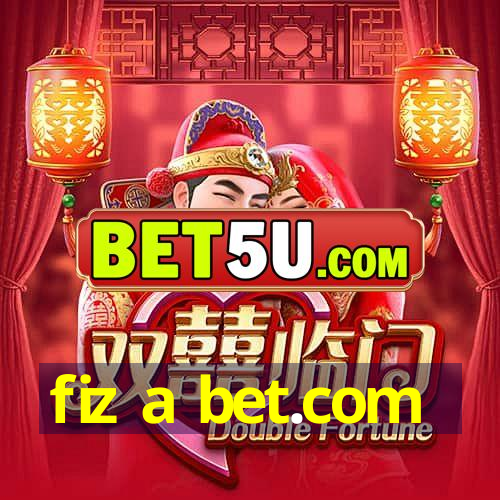 fiz a bet.com