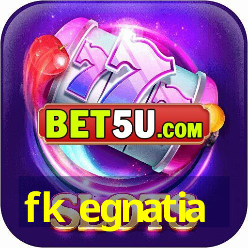 fk egnatia