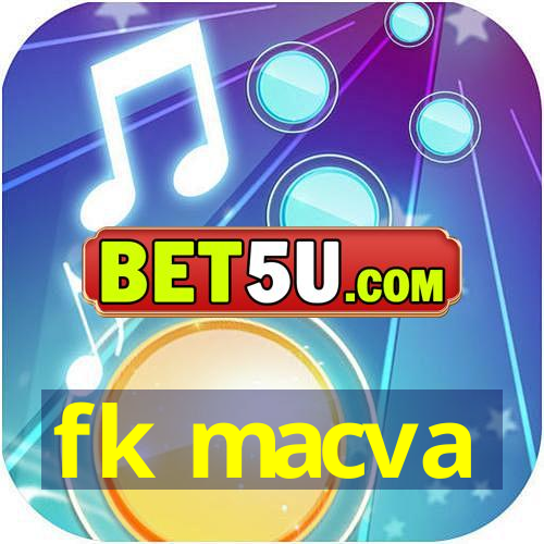 fk macva