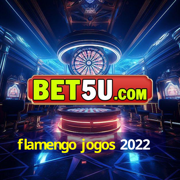 flamengo jogos 2022