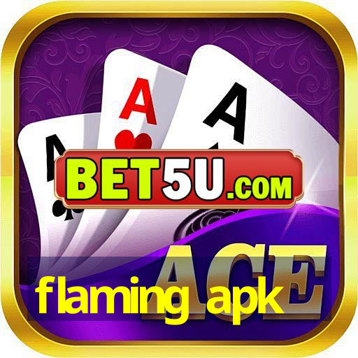 flaming apk