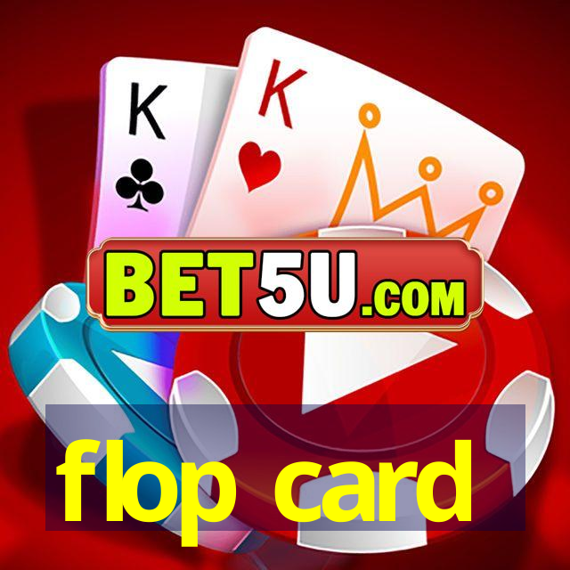 flop card