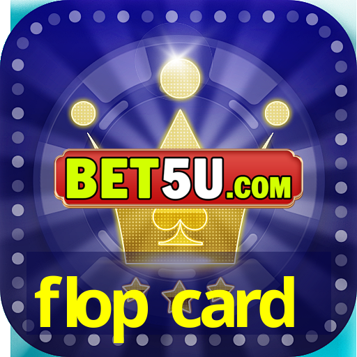 flop card