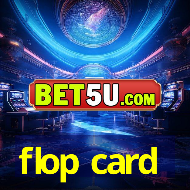 flop card