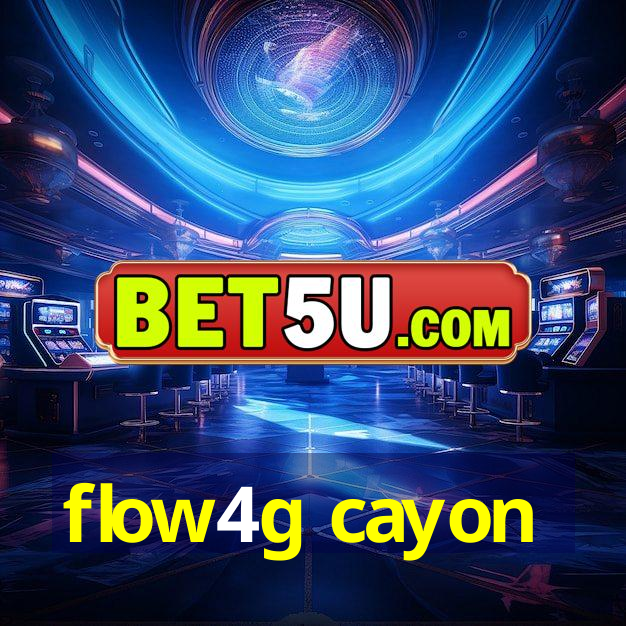 flow4g cayon