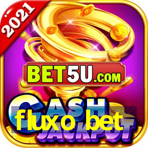 fluxo bet