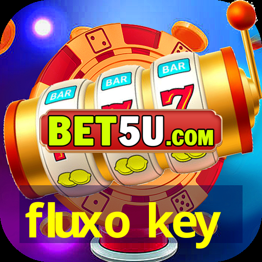 fluxo key