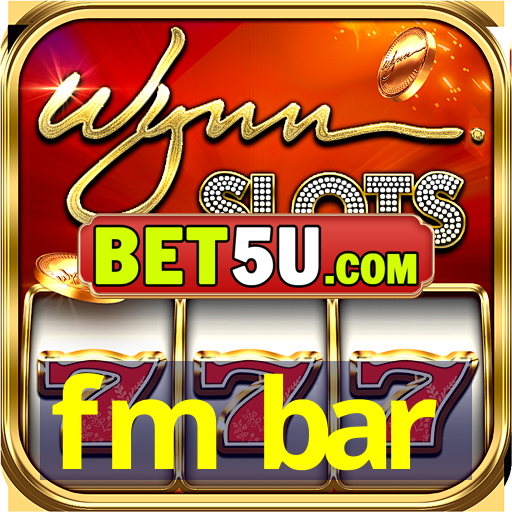 fm bar