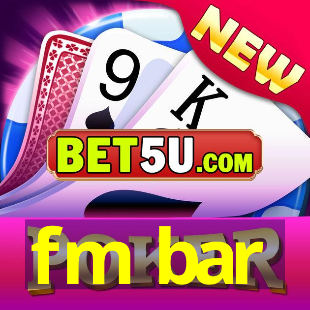 fm bar