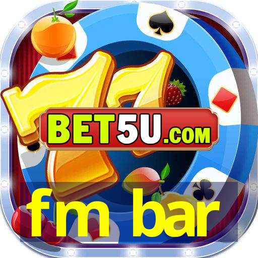 fm bar