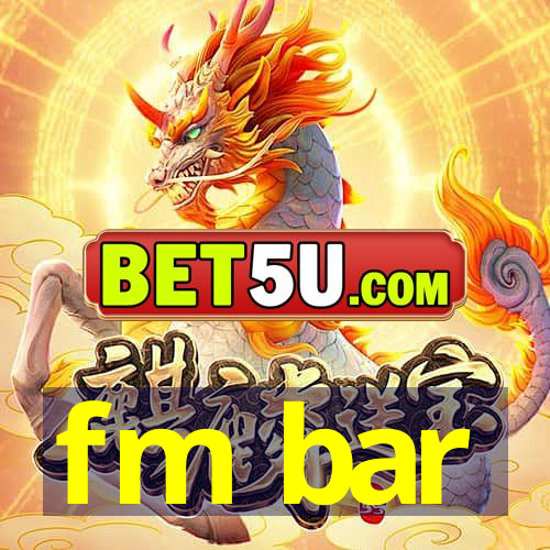 fm bar