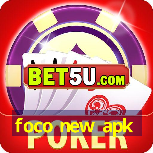 foco new apk