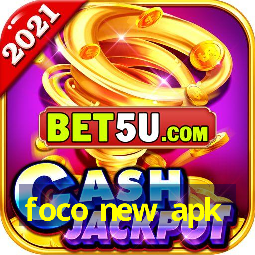 foco new apk