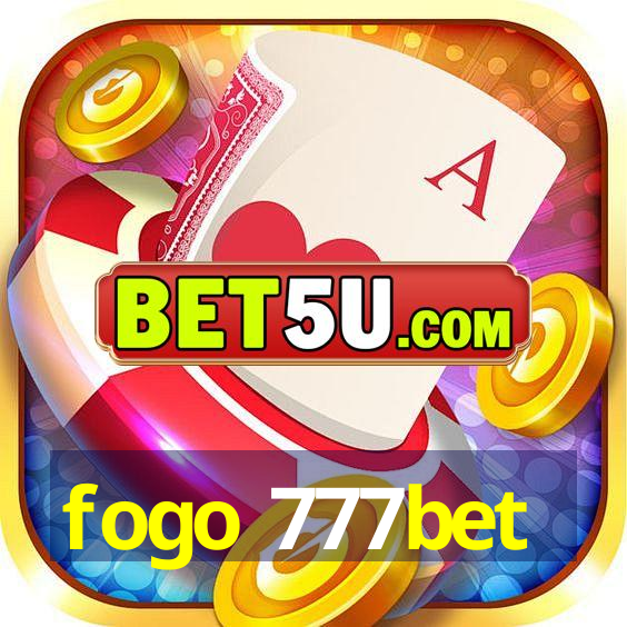 fogo 777bet