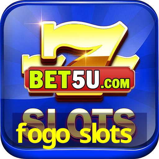 fogo slots