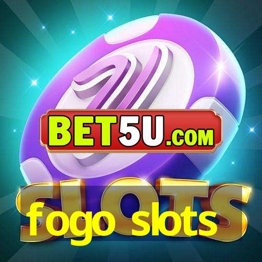 fogo slots