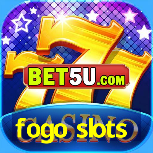 fogo slots