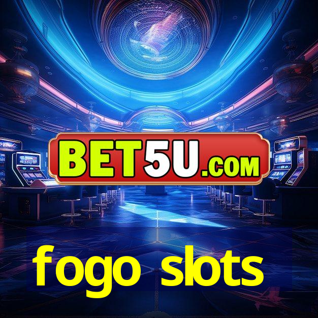 fogo slots