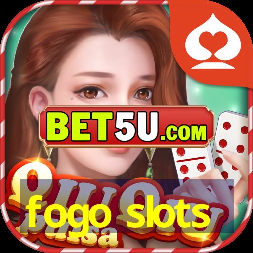 fogo slots