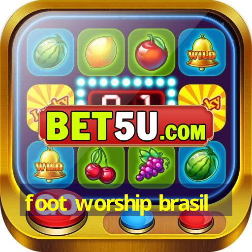 foot worship brasil