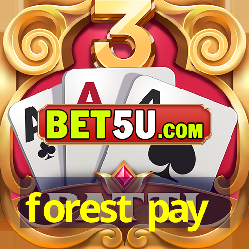 forest pay