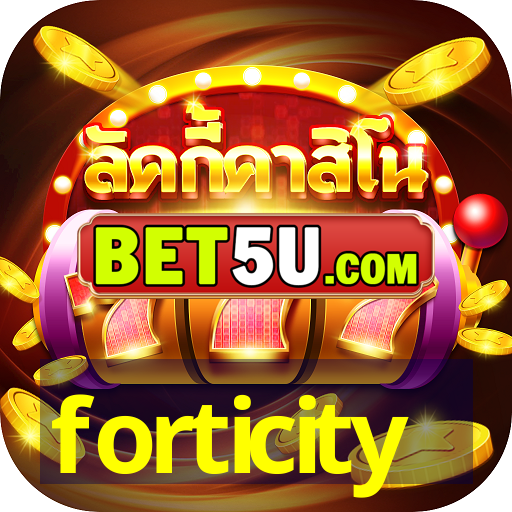 forticity