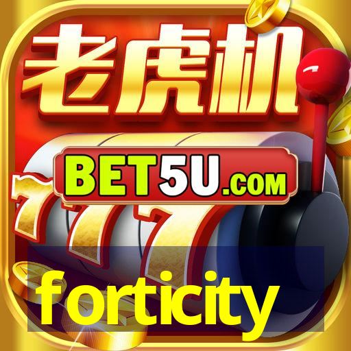 forticity