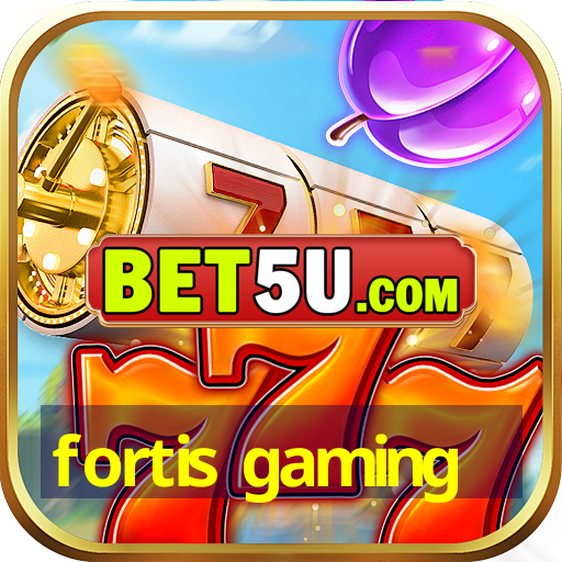 fortis gaming