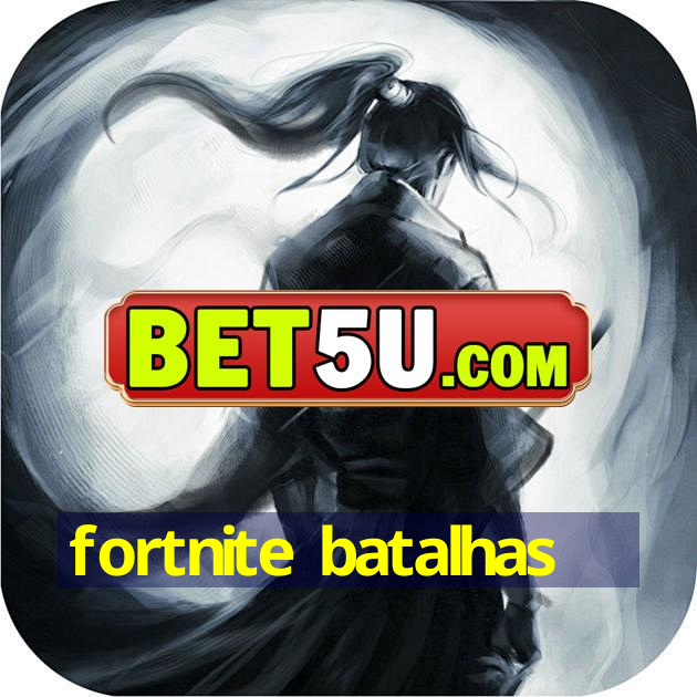 fortnite batalhas