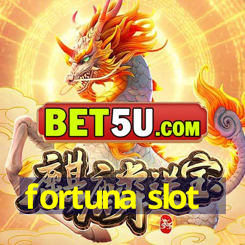 fortuna slot