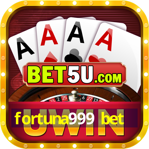 fortuna999 bet