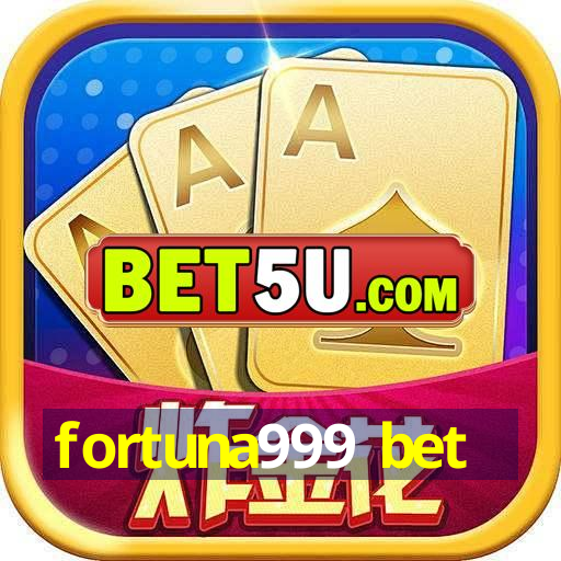 fortuna999 bet