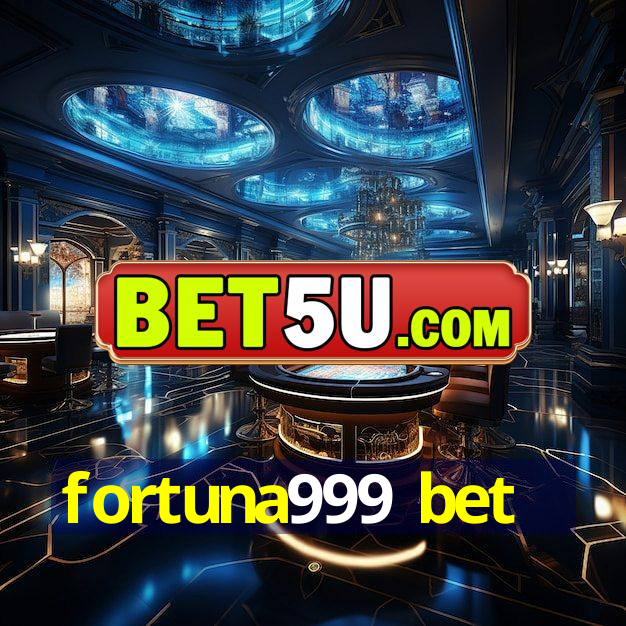 fortuna999 bet