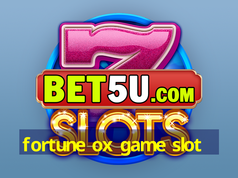 fortune ox game slot