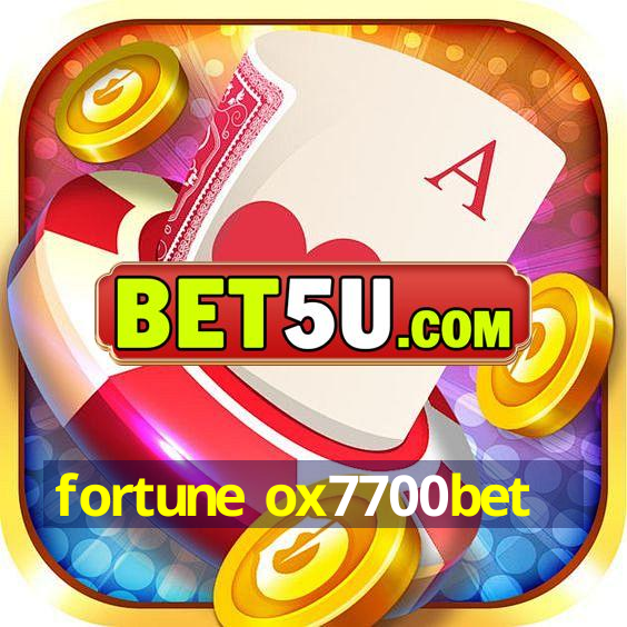 fortune ox7700bet