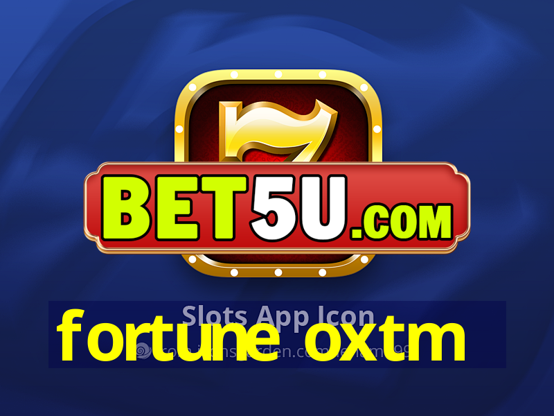 fortune oxtm