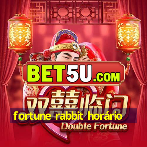 fortune rabbit horário