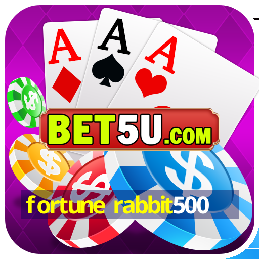 fortune rabbit500